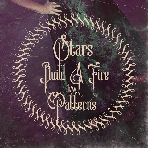 Stars share new singles "Build A Fire/Patterns"
