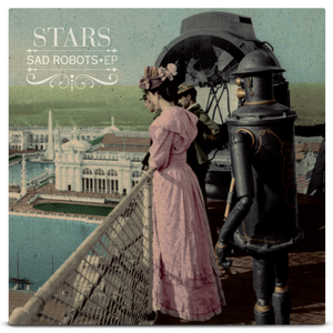 Stars - Sad Robots EP